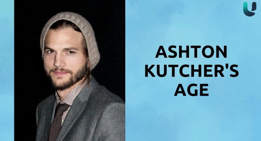 Ashton Kutcher Age