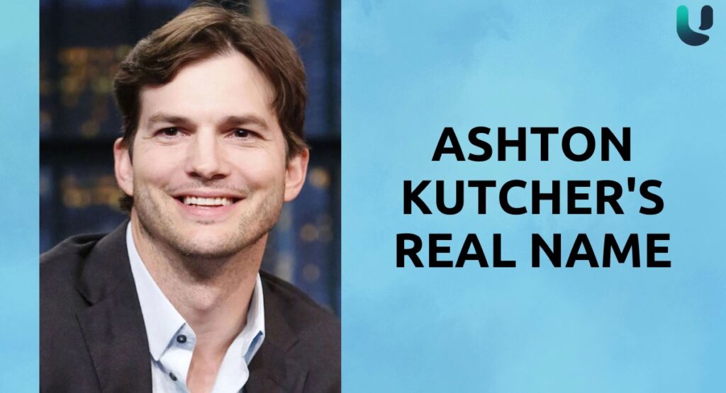 Ashton Kutcher Real Name