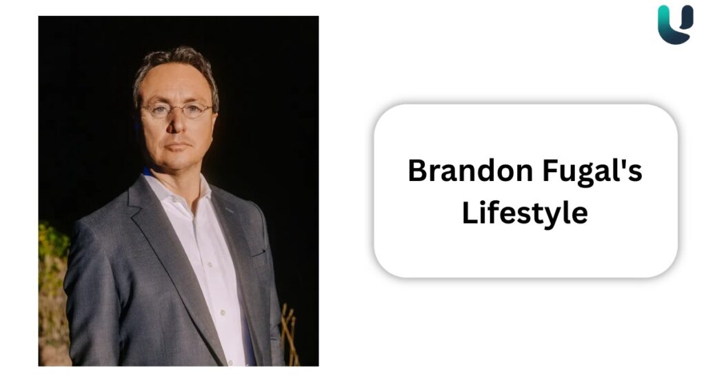 Brandon Fugal's Lifestyle