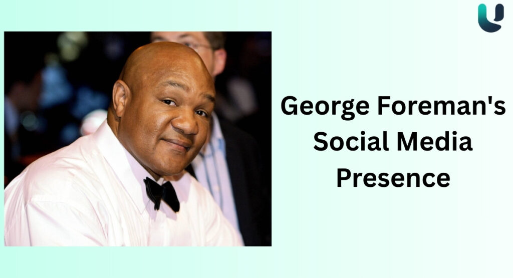 George Foreman's Social Media Presence