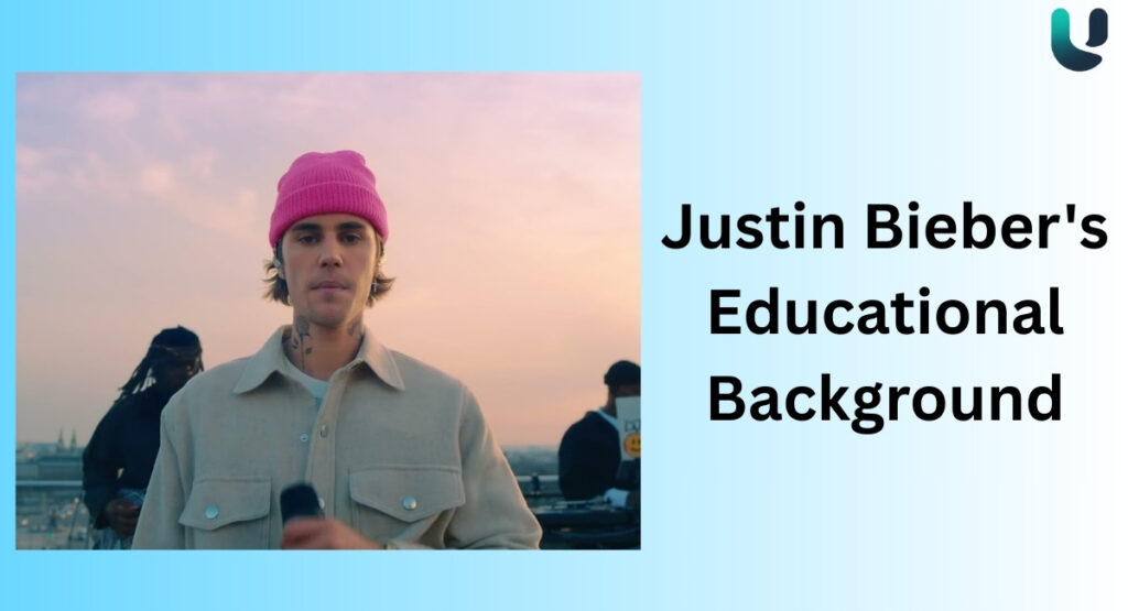 Justin Bieber's Educational Background
