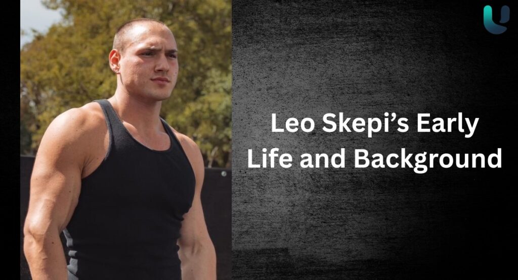 Leo Skepi Early Life and Personal Background