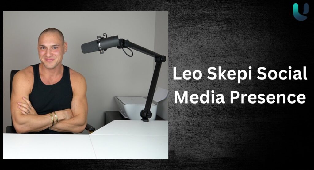 Leo Skepi Social Media Presence