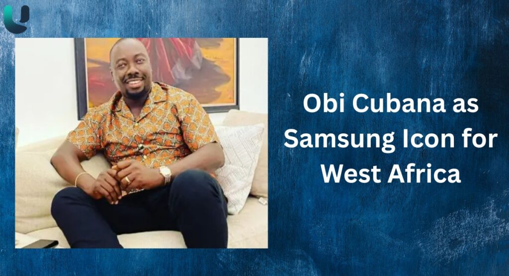 Obi Cubana as Samsung Icon for West Africa