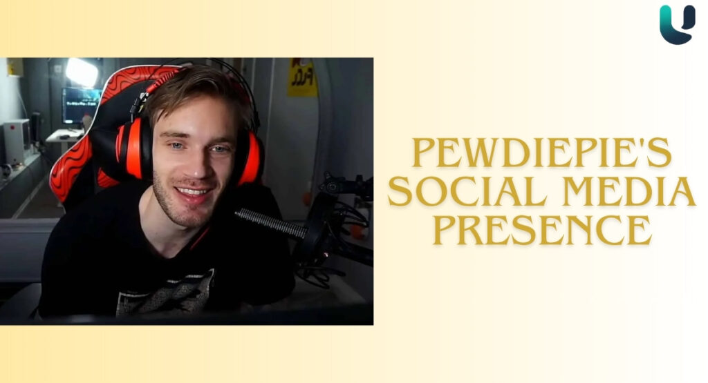 PewDiePie's Social Media Presence