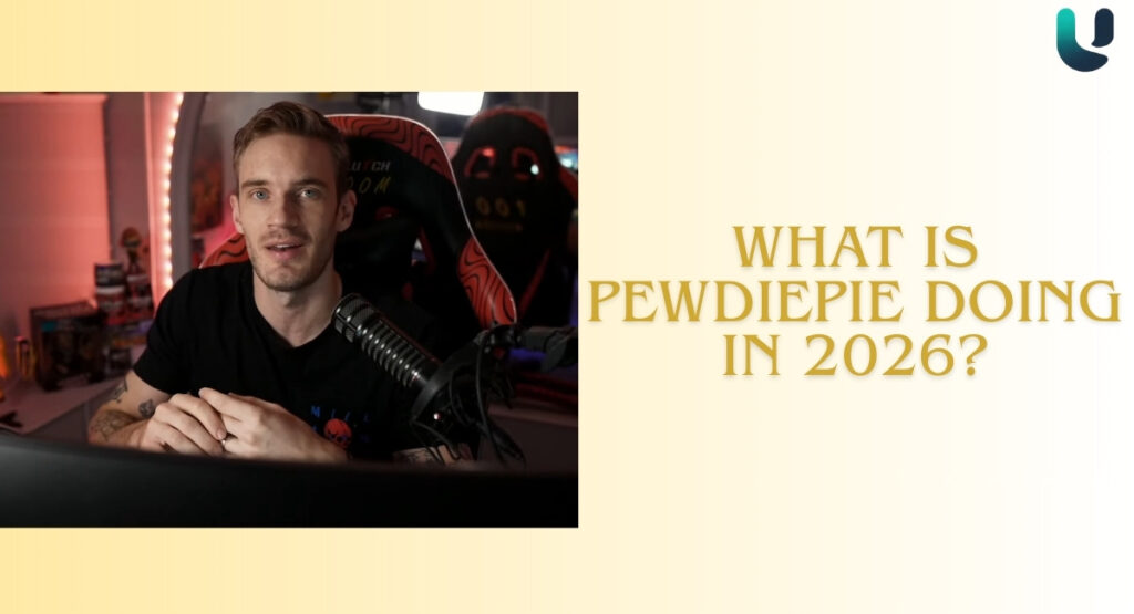 What Is PewDiePie Doing in 2026?